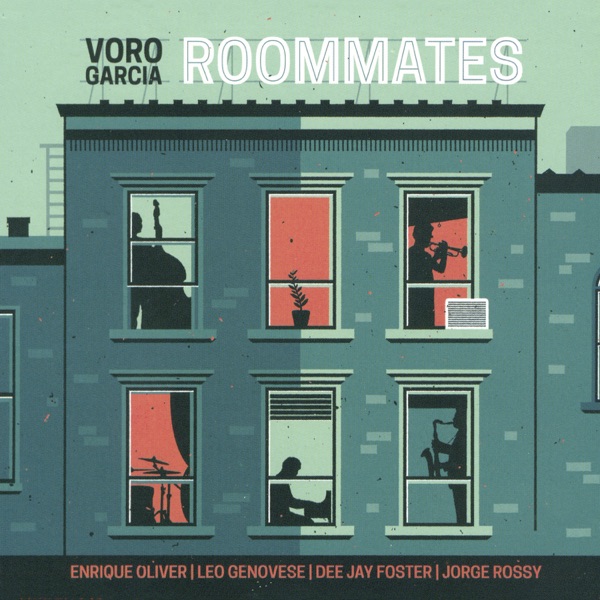 Roommates (feat. Enrique Oliver, Leo Genovese, Dee Jay Foster & Jorge Rossy)