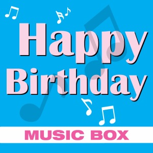 Happy Birthday (Music Box) - EP