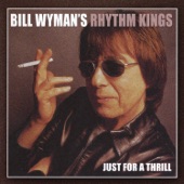 Bill Wyman's Rhythm Kings - Mississippi Flyer