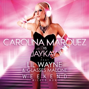Weekend Wicked Wow (feat. Lil Wayne & Glasses Malone)