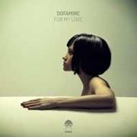 For My Love - Dofamine