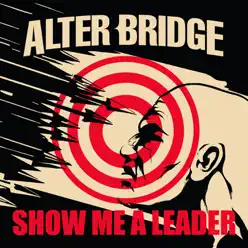 Show Me a Leader - Single - Alter Bridge
