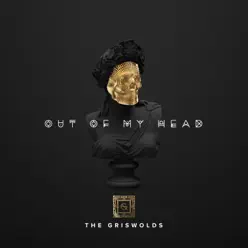 Out of My Head - Single - The Griswolds Out of My Head - Single - The Griswolds