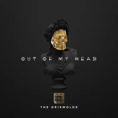 Out of My Head - Single - The Griswolds