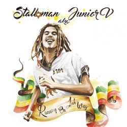 Stalloman & Junior V - Running on Jah Way
