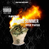Whole Summer (feat. Dyce Payso) artwork