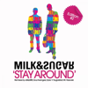 Stay Around (Edition 2) [Remixes] - EP - Milk & Sugar