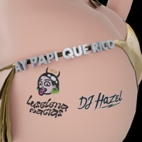 Ay Papi Que Rico - Single - DJ Hazel Mty & Luselena Macias