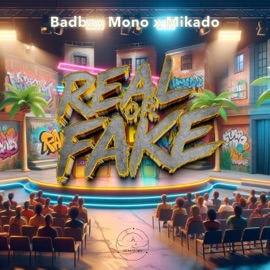 Real or Fake (feat. Mikado) Badbay Mono