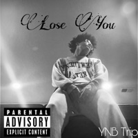 Lose You - Single - YNB Trip