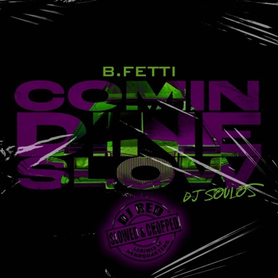 Comin Dine Slow Slowed and Chopped (Slowed and Chopped) [feat. DJ Red] - EP