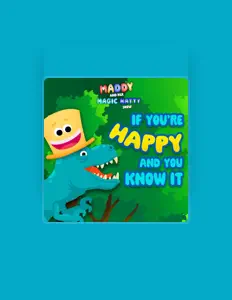 收听 Maddy and her Magic Hatty Show、观看音乐视频、阅读小传、查看巡演日期等 ！