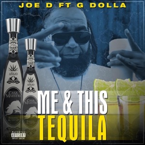 Me & This Tequilla (feat. G Dolla)