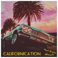Californication (feat. Eddie Mmack) - Single - Chauncey Maynor