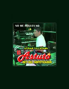 聆聽 Adrian villasana el astuto rey del sintetizador、觀看音樂影片、閱讀小傳、查看巡演日期等！