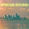 Spin Me Round - Deux Twins & Trevor Daniel lyrics