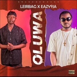 Oluwa (feat. Eazy9ja) leirbag_real
