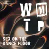 Sex On The Dance Floor