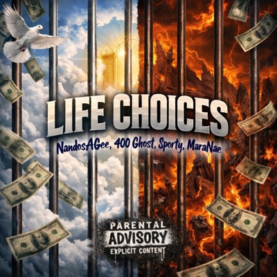 LIFE CHOICES (feat. NandosAGee, 400 Ghost & Sporty) - Single
