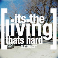 ITS THE LIVING THATS HARD - Single - Bumboi & 870glizzy