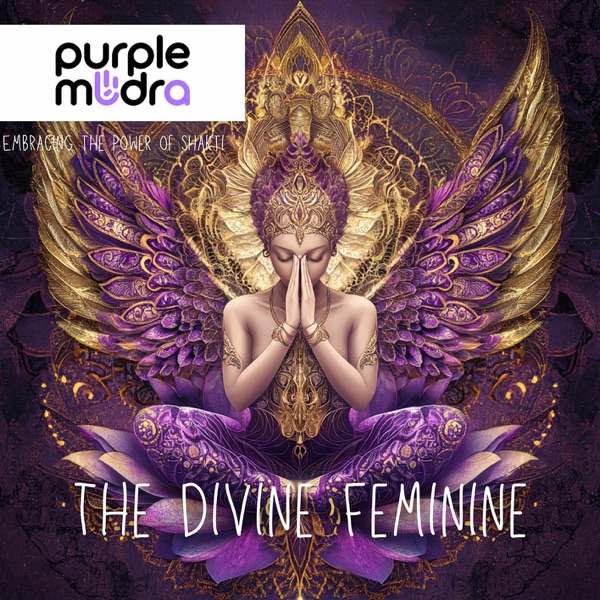 The Divine Feminine: Embracing the Power of Shakti