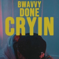 Done Crying - Single - Bwavvy