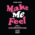Make Me Feel