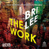 The Work - Bri Lee