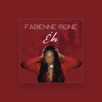 Listen to Fabienne Reine, watch music videos, read bio, see tour dates & more!