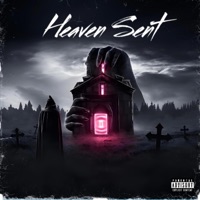 Heaven Sent (feat. Calvin Deshon & Big john) - Single - IHATEZAZA999
