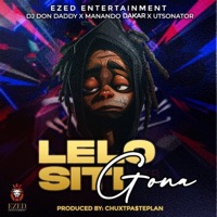 Lelo Siti Gona (feat. Manando Dakar & Utsonator) - Single - DJ DON DADDY ORIGINAL