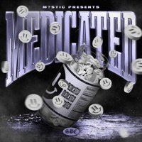 MEDICATED - Single - M?STIC
