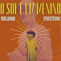 O Sol é um Menino - Single - Miliano