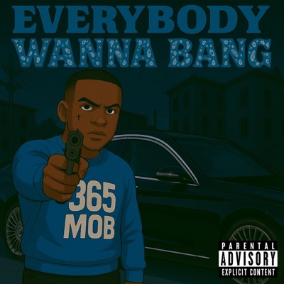 Everybody Wanna Bang - Single