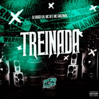 Treinada - Single - MC GIBIZINHA, MC W & DJ Diogo V.N