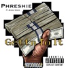 Gettn To It (feat. Phreshie) - Single