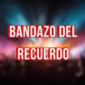 BANDAZO DEL RECUERDO