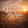 Vertrou My Nou (feat. Jackie MJ Vos) - Chrismic Music