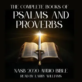 The Complete Books of Psalms &amp; Proverbs: NASB 2020 Audio Bible ( NASB 2020 )