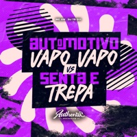 Automotivo Vapo Vapo Vs Senta e Trepa (feat. MC GW) - Single - DJ TS 011