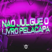 Não Julgue o Livro pela Capa - Single - MC JHONZIN DA 085 & MC NOVINHO CHAPA QUENTE