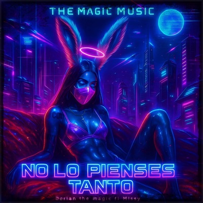 NO LO PIENSES TANTO (feat. El Missy) - Single