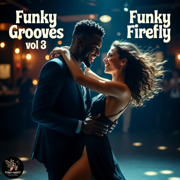FUNKY GROOVES 3 - Funky Firefly