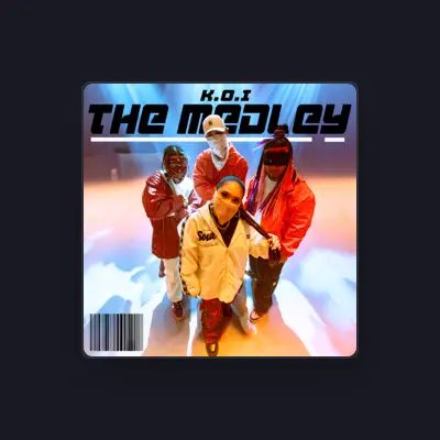 Listen to K.O.I, watch music videos, read bio, see tour dates & more!