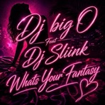 Whats Your Fantasy (feat. Dj Sliink) - Single