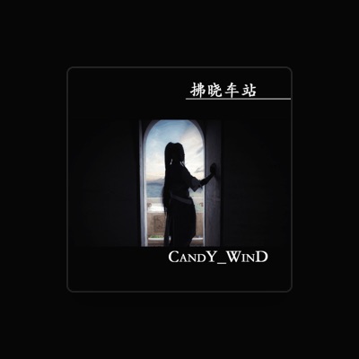 Listen to Candy_Wind, watch music videos, read bio, see tour dates & more!