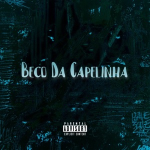 Beco da Capelinha (feat. DJ LUKAS DO MDP)