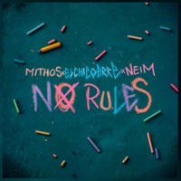 No Rules - Single - Mithos, El Chico Erre & Neim