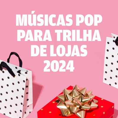 Músicas pop para trilha de lojas 2024