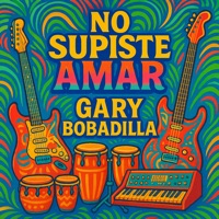 no supiste amar (feat. Miguel Angel) - Single - Gary bobadilla